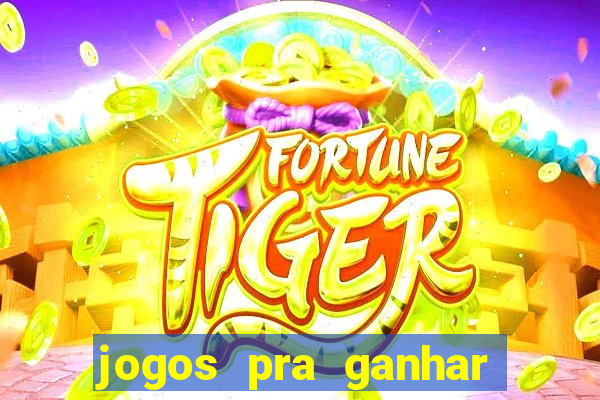 jogos pra ganhar dinheiro de verdade via pix na hora