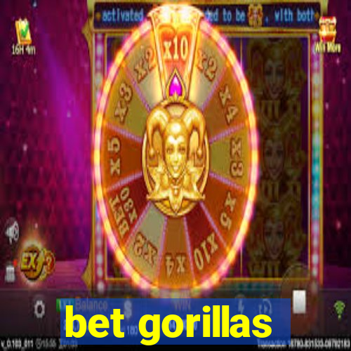 bet gorillas