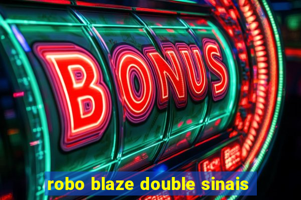 robo blaze double sinais