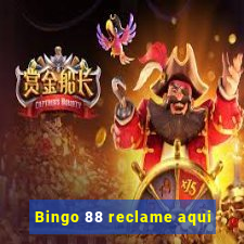 Bingo 88 reclame aqui