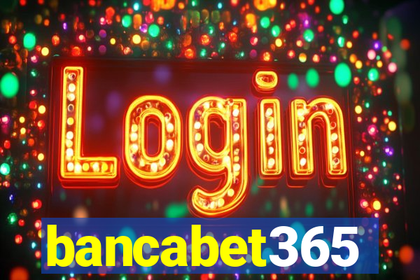 bancabet365