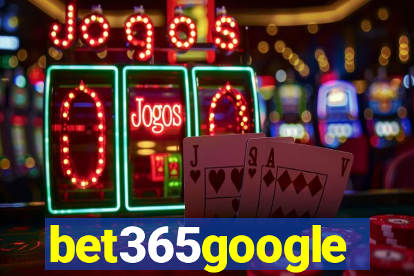 bet365google