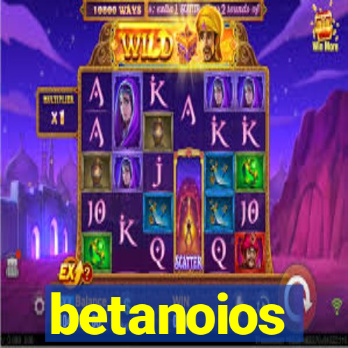 betanoios