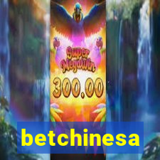 betchinesa