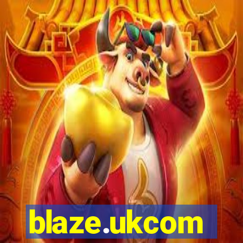 blaze.ukcom