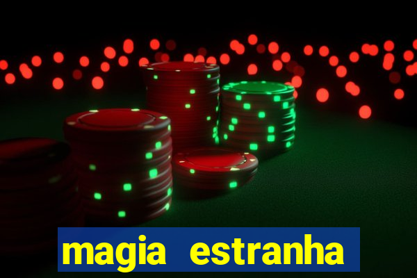 magia estranha filme completo dublado google drive