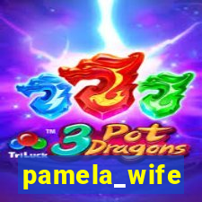 pamela_wife