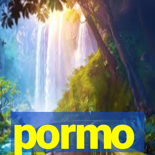 pormo